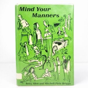 1964 Mind Your Manners Betty Allen Teen Etiquette Book HC Dust Jacket VTG MCM